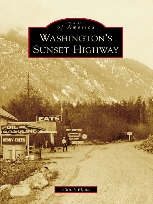 Title details for Washington's Sunset Highway by Chuck Flood - Available